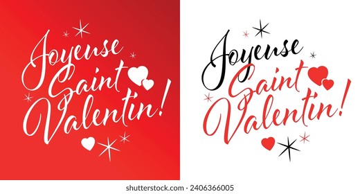 Joyeuse Saint Valentin, Happy Valentine's day in French on white background