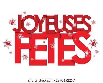 JOYEUSES FETES (HAPPY HOLIDAYS in French) red vector typography banner with snowflakes