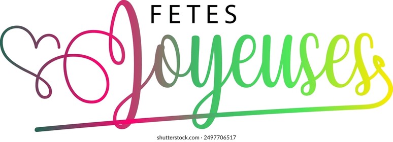 JOYEUSES FETES (HAPPY HOLIDAYS in French) gold glitter and black vector typography