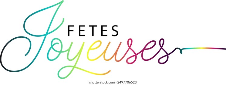 JOYEUSES FETES (HAPPY HOLIDAYS in French) gold glitter and black vector typography