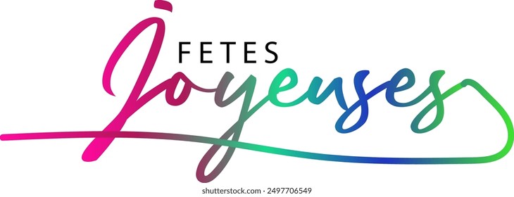 JOYEUSES FETES (HAPPY HOLIDAYS in French) gold glitter and black vector typography