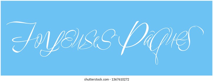 Joyeuses Pâques - Happy Easter calligraphy, written in French, on pale blue background. Flat vector illustration for cards, greetings, invitations, Easter design and decoration, posters, prints, web.