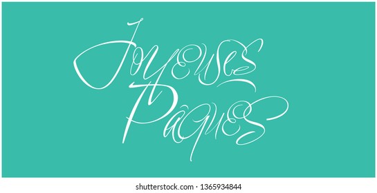 Joyeuses Pâques - Happy Easter hand drawn calligraphy, written in French, on greenish blue background. Flat vector illustration for cards, invitations, greetings, Easter design and decoration, web.