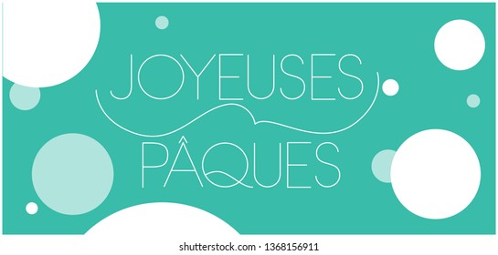 Joyeuses Pâques - Happy Easter hand drawn lettering, written in French, on turquoise background. Flat vector illustration for Easter design and decoration, cards, greetings, invitations, posters, web.