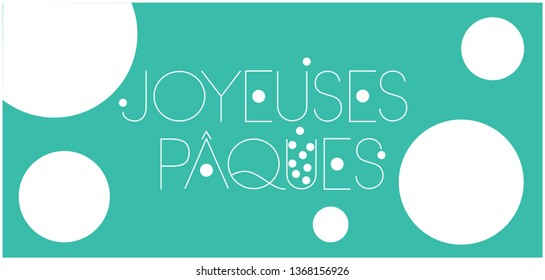 Joyeuses Pâques - Happy Easter hand drawn lettering, written in French, on turquoise background. Flat vector illustration for cards, greetings, invitations, posters, Easter design and decoration, web.