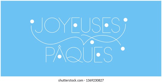 Joyeuses Pâques - Happy Easter hand drawn lettering, written in French, on pale blue background. Flat vector illustration for Easter design and decoration, cards, greetings, invitations, posters, web.