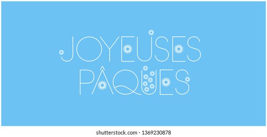 Joyeuses Pâques - Happy Easter hand drawn lettering, written in French, on pale blue background. Flat vector illustration for invitations, greetings, cards, posters, Easter design and decoration, web.