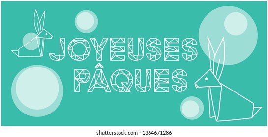Joyeuses Pâques - Happy Easter lettering, written in French, on turquoise background. Flat vector illustration with bunnies for Easter design and decoration, greetings, invitations, cards, web.