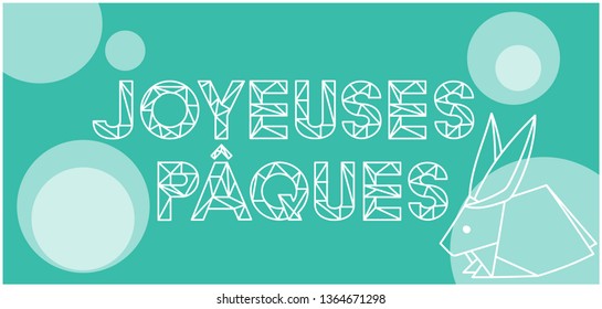 Joyeuses Pâques - Happy Easter lettering, written in French, on turquoise background. Flat vector illustration with bunny for Easter design and decoration, cards, greetings, invitations, posters, web.