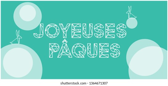 Joyeuses Pâques - Happy Easter lettering, written in French, on turquoise background. Flat vector illustration with bunnies for cards, greetings, invitations, Easter design and decoration, web.