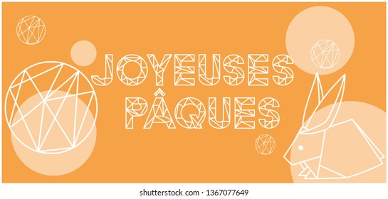 Joyeuses Pâques - Happy Easter lettering, written in French, on yellow background. Flat vector illustration with bunny for Easter design and decoration, cards, greetings, invitations, posters, web.