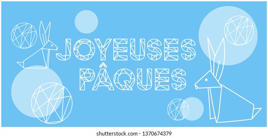 Joyeuses Pâques -Happy Easter lettering, written in French, on pale blue background. Flat vector illustration with bunnies for Easter design and decoration, cards, greetings, invitations, prints, web.
