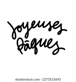 Joyeuses Paques calligraphy greeting phrase. Happy Easter in French. Typography banner, card. Handwritten Easter quote in French. Hand lettering text.