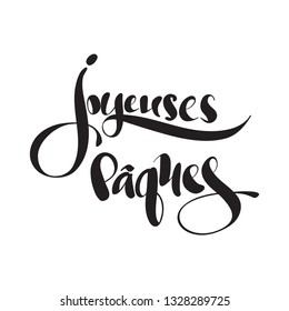 Joyeuses Paques calligraphy quote. Happy Easter in French