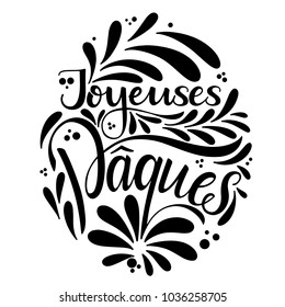 Joyeuses Paques lettering. Happy Easter lettering in French. Hand written Easter phrases. Seasons Greetings