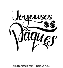 Joyeuses Paques lettering. Happy Easter lettering in French. Hand written Easter phrases. Seasons Greetings