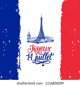 Joyeux 14 Juillet, hand lettering. Phrase translated from French Happy 14th July. Bastille Day calligraphy.Drawn illustration of Eiffel Tower.France flag background.Used for greeting card, poster etc.