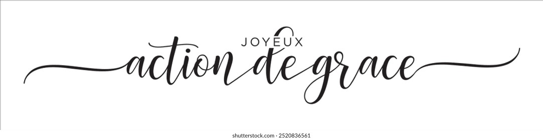 Joyeux Action de Grâce (Feliz Dia de Ação de Graças em francês) Caligrafia pincel de texto banner com fundo transparente