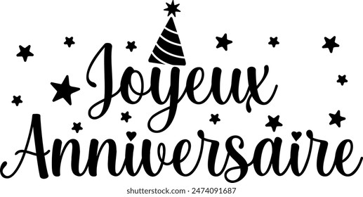 Joyeux Anniversaire (eng: Happy birthday) vector hand drawn lettering in French