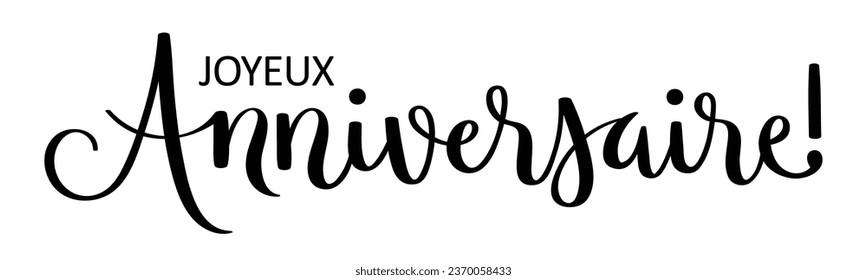 ¡JOYEUX ANIVERSAIRE! (FELIZ CUMPLEAÑOS! en francés) banner con letras de pincel vector negro sobre fondo blanco