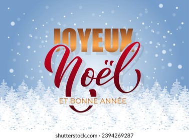 Joyeux noel and Bonee Annee. Merry Christmas card template with greetings in French. Hand drawn lettering. Premium vector illustration with typographic text for Merry Christmas card design