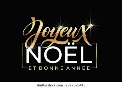 Joyeux noel and Bonee Annee. Merry Christmas card template with greetings in French. Hand drawn lettering. Premium vector illustration with typographic text for Merry Christmas card design