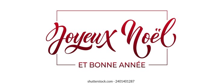 Joyeux noel and Bonee Annee. Merry Christmas card template with greetings in French. Hand drawn lettering. Premium vector illustration with typographic text for Merry Christmas card design