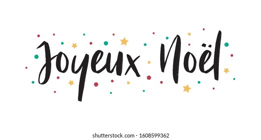 Joyeux Noel - calligraphic and sober text composition on white background with yellow stars and red and green polka dots. Vector for greeting card with french lettering 
