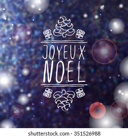 Joyeux Noel  - christmas typographic element. Hand sketched graphic vector element with text, bells and snowflakes on blurred background.
