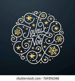 Joyeux Noel French Merry Christmas calligraphy lettering and golden snowflake star pattern decoration on white background for greeting card design. Vector golden Christmas flourish sparkling holiday