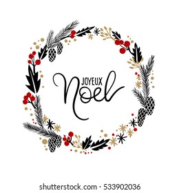 Joyeux Noel Hand Lettering Greeting Card. Vector Illustration. Modern Calligraphy. Christmas Wreath