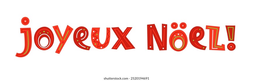 JOYEUX NOEL (HAPPY CHRISTMAS in French) red and green vector calligraphy