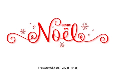 JOYEUX NOEL (FELIZ NATAL em francês) bandeira vermelha da caligrafia do vetor com flocos de neve