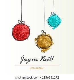 Joyeux Noel - Merry Christmas in France. Christmas ball greeting doodle card. Holiday splash smear simple background. Seasonal winter party invitation.