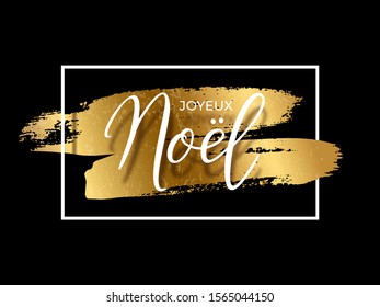 Joyeux Noel text on golden brush strokes and white rectangle frame isolated on black background. French Christmas luxury design template