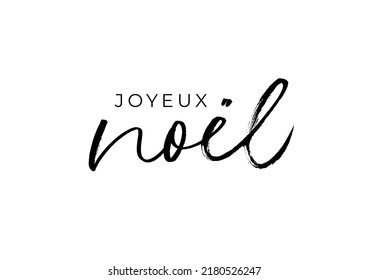 Joyeux Noel vector lettering. Hand drawn modern brush calligraphy. Merry Christmas card template with greetings in French language. Hand drawn calligraphic phrase isolated on white background