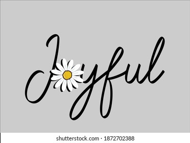 joyful be kind to yourself  calligraphy banner with swashes for fashion graphics, t shirt prints, posters etc
stationery,mug,t shirt,phone case  fashion style trend spring summer print 