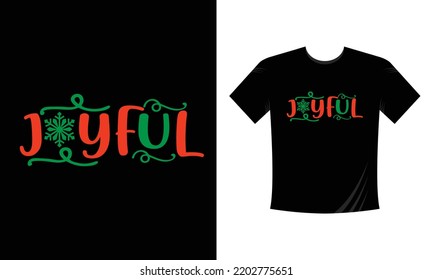 joyful - Christmas t shirt design vector template, snowman, snow flacks, Santa Claus, joyful ,reindeer, gnome,  merry Christmas print