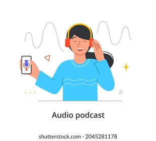 Joyful female character is really into listening to an audio podcast on her smartphone on white background. Happy people spend time listening to audio podcasts. Flat cartoon vector illustration
