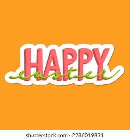 Joyful Happy Easter hand-drawn lettering for greeting cards, social media posts, stickers. Colorful candy pastels spring vector illustration in flat style.