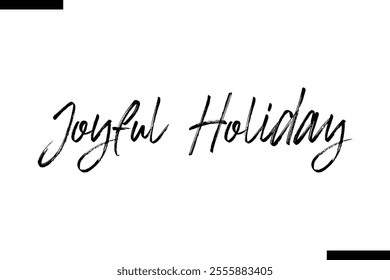Joyful Holiday Christmas quotes cursive text typography 