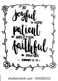 joyful in hope, patient in affliction, faithful in prayer on white background. Hand Lettered Quote. Bible Verse. Modern Calligraphy