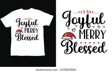 joyful merry blessed, ,Christmas Day T Shirt Design ,Christmas Quote Sayings Illustration. Hand drawn lettering typography for x mas greeting card, t shirt, invitation, gift.