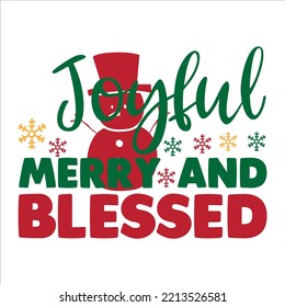 Joyful merry and blessed Merry Christmas shirt print template, funny Xmas shirt design, Santa Claus funny quotes typography design