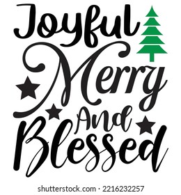 Joyful merry and blessed Merry Christmas shirt print template, funny Xmas shirt design, Santa Claus funny quotes typography design