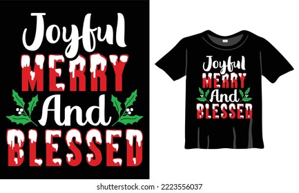 Joyful Merry and Blessed Christmas T-Shirt Design Template for Christmas Celebration. Good for Greeting cards, t-shirts, mugs, and gifts. For Men, Women, and Baby clothing