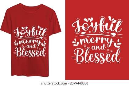 Joyful merry and blessed, Christmas typography t-shirt design template. Good for t-shirt, mug, gift, and other printing.