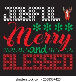 joyful merry and blessed t shirt design, vector file.