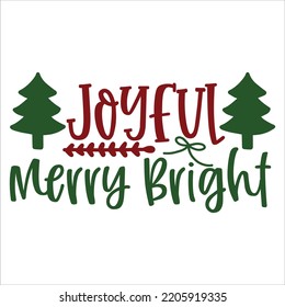 Joyful Merry Bright, Merry Christmas shirts, mugs, signs lettering with antler vector illustration for Christmas hand lettered, svg, Christmas svg, Christmas Clipart Silhouette cutting