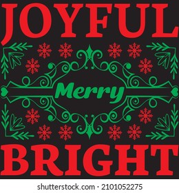 Joyful merry bright, t-shirt design and vector file.